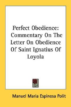 portada perfect obedience: commentary on the letter on obedience of saint ignatius of loyola (in English)