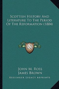 portada scottish history and literature to the period of the reformation (1884) (en Inglés)