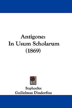portada antigone: in usum scholarum (1869) (in English)