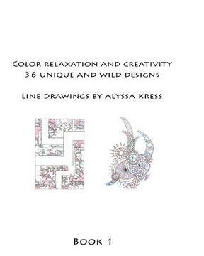 portada Color Creativity and Relaxation Book 1 (en Inglés)