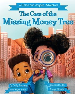portada The Case of the Missing Money Tree: A Khloe and Jayden Adventure (en Inglés)