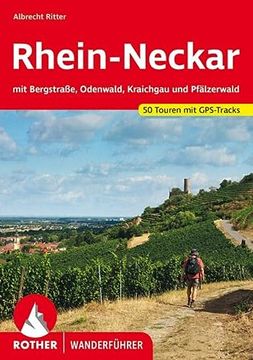 portada Rhein-Neckar: Mit Bergstraße, Odenwald, Kraichgau und Pfälzerwald. 50 Touren. Mit Gps-Tracks (Rother Wanderführer) (in German)