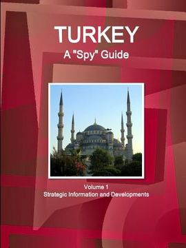 portada Turkey A "Spy" Guide Volume 1 Strategic Information and Developments (en Inglés)