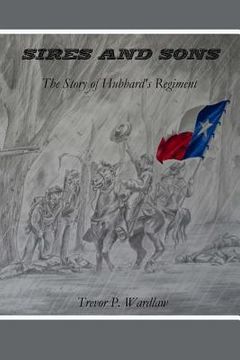 portada Sires and Sons: The Story of Hubbard's Regiment (en Inglés)
