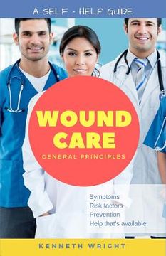 portada Wound Care: General Principles: A Self-Help Guide 