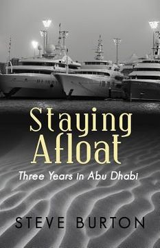portada staying afloat: three years in abu dhabi (en Inglés)