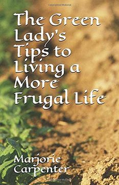 portada The Green Lady's Tips to Living a More Frugal Life (en Inglés)