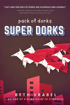 portada Super Dorks (3) (Pack of Dorks) (in English)