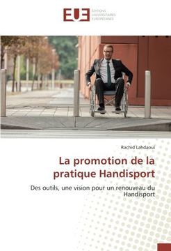 portada La promotion de la pratique Handisport: Des outils, une vision pour un renouveau du Handisport