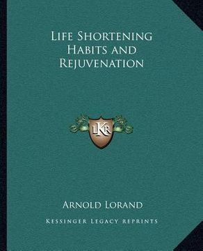 portada life shortening habits and rejuvenation (en Inglés)