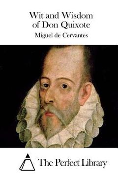 portada Wit and Wisdom of Don Quixote (en Inglés)