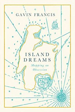 portada Island Dreams: Mapping an Obsession (en Inglés)