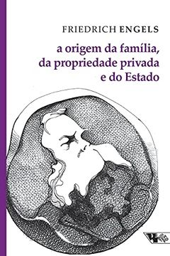 portada A Origem da Família, da Propriedade Privada e do Estado (en Portugués)