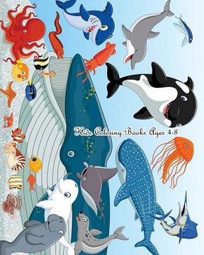 portada Kids Coloring Books Ages 4-8: A Cute Coloring Book for Kids (Shark, Dolphin, Cute Fish, Turtle, Hippocampus and More), 100 Pages (en Inglés)