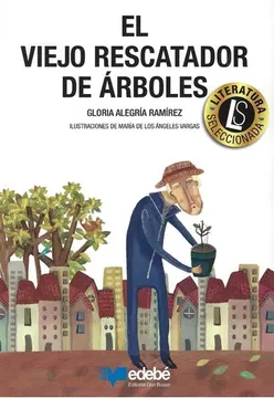 portada El Viejo Rescatador de Árboles (in Spanish)