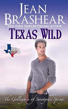 portada Texas Wild: The Gallaghers of Sweetgrass Springs Book 2 (Texas Heroes) (en Inglés)