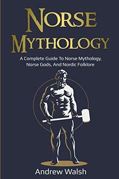 portada Norse Mythology: A Complete Guide to Norse Mythology, Norse Gods, and Nordic Folklore 