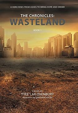 portada The Chronicles: Wasteland: A Hero Rises From Ashes to Bring Hope and Order 
