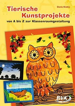 portada Tierische Kunstprojekte von a bis z zur Klassenraumgestaltung (en Alemán)
