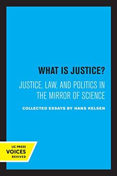 portada What is Justice? Justice, Law, and Politics in the Mirror of Science (en Inglés)