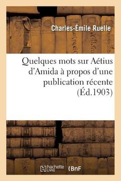 portada Quelques Mots Sur Aétius d'Amida À Propos d'Une Publication Récente (en Francés)