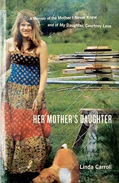 portada Her Mother's Daughter: A Memoir of the Mother i Never Knew and of my Daughter, Courtney Love (en Inglés)