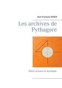 portada Les archives de Pythagore: Entre science et mystique (en Francés)