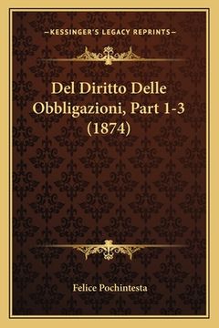 portada Del Diritto Delle Obbligazioni, Part 1-3 (1874) (en Italiano)