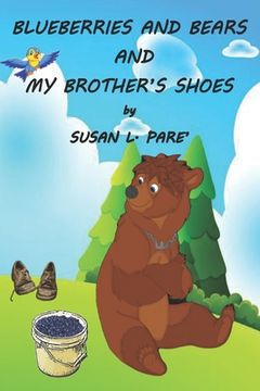 portada Blueberries and Bears and My Brother's Shoes