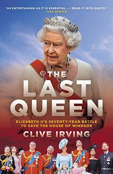 portada The Last Queen: How Queen Elizabeth ii Saved the Monarchy (en Inglés)