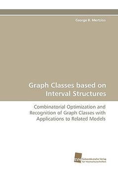portada graph classes based on interval structures (en Inglés)