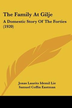 portada the family at gilje: a domestic story of the forties (1920) (en Inglés)