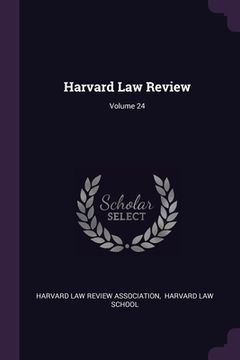 portada Harvard Law Review; Volume 24 (en Inglés)