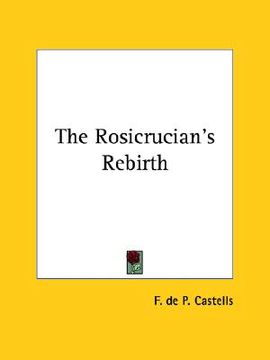 portada the rosicrucian's rebirth (en Inglés)