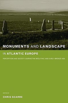 portada monuments and landscape in atlantic europe: perception and society during the neolithic and early bronze age (en Inglés)