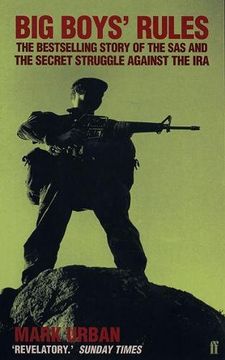 portada Big Boys' Rules: The SAS and the Secret Struggle Against the IRA