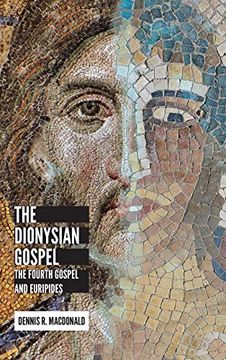 portada The Dionysian Gospel: The Fourth Gospel and Euripides (in English)
