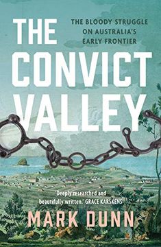 portada The Convict Valley: The Bloody Struggle on Australia'S Early Frontier (en Inglés)