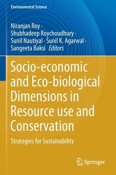 portada Socio-Economic and Eco-Biological Dimensions in Resource Use and Conservation: Strategies for Sustainability (en Inglés)