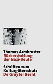 portada Rückerstattung der Nazi-Beute (Schriften zum Kulturgüterschutz (in German)