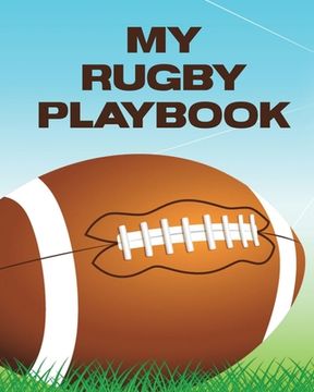portada My Rugby Playbook: Outdoor Sports Coach Team Training League Players (en Inglés)