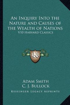 portada an inquiry into the nature and causes of the wealth of nations: v10 harvard classics (in English)