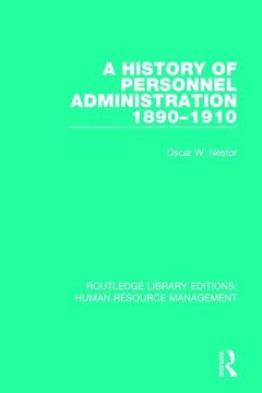 portada A History of Personnel Administration 1890-1910 (en Inglés)