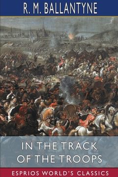 portada In the Track of the Troops (Esprios Classics) (en Inglés)