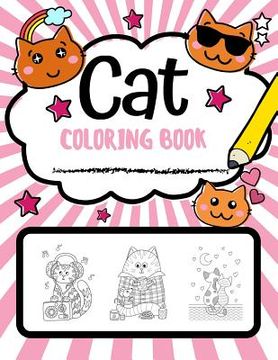 portada Cat Coloring Book: Super Cute Cat Coloring Pages, Perfect Cat Lover Gift (en Inglés)