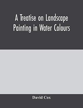 portada A Treatise on Landscape Painting in Water Colours (en Inglés)