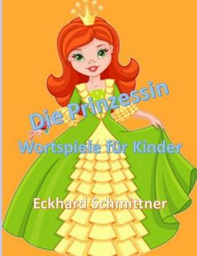 portada Die Prinzessin - Wortspiele für Kinder (in German)