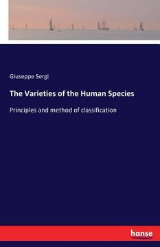portada The Varieties of the Human Species: Principles and method of classification (en Inglés)