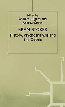 portada Bram Stoker: History, Psychoanalysis and the Gothic (en Inglés)