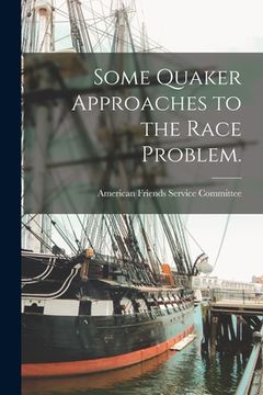 portada Some Quaker Approaches to the Race Problem. (en Inglés)